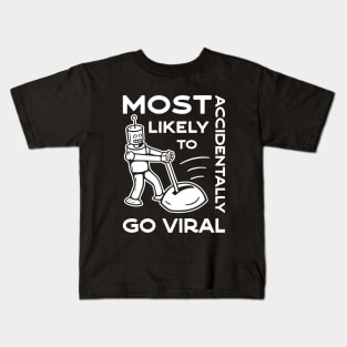 Most Likely to Accidentally Go Viral - 3 Kids T-Shirt